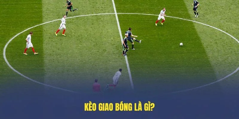Kèo Giao Bóng Trước Và Mẹo Thắng Lớn Người Chơi RR88